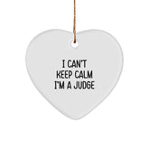 Funny Judge Gifts for Men, Women, Friends - I Can't Keep Calm I'm A Judge Heart Ornament Christmas Unique Gifts - Image 1